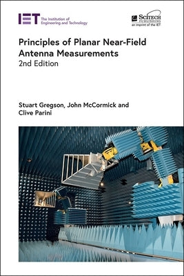 Principles of Planar Near-Field Antenna Measurements by Gregson, Stuart