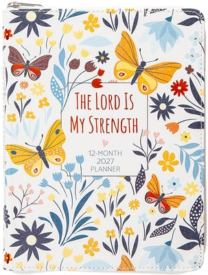 The Lord Is My Strength (2027 Planner) Faux Ziparound: 12-Month Weekly Planner by Belle City Gifts