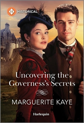 Uncovering the Governess's Secrets by Kaye, Marguerite