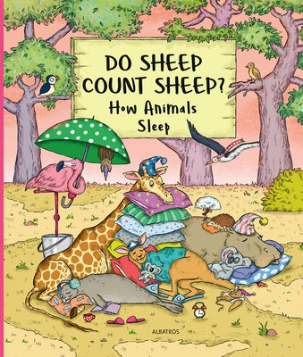 Do Sheep Count Sheep?: How Animals Sleep by Bartikova, Petra