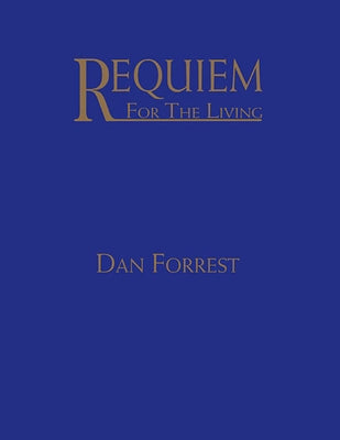 Requiem for the Living by Dan Forrest