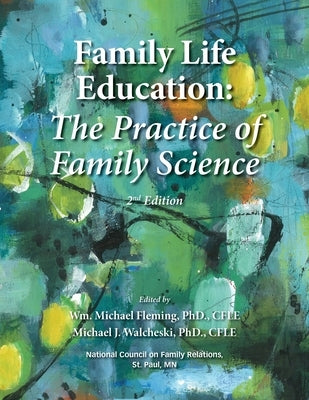 Family Life Education: The Practice of Family Science - Second Edition by Fleming, Wm Michael