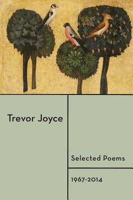 Selected Poems: 1967-2014 by Joyce, Trevor