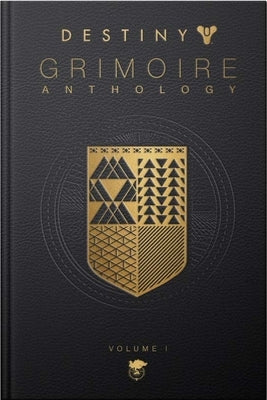 Destiny Grimoire Anthology, Vol I by Bungie Inc