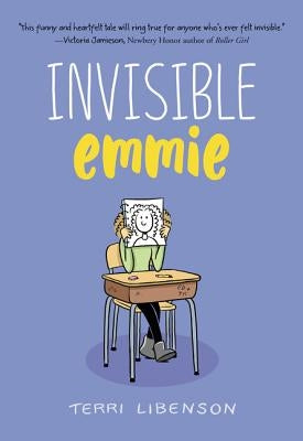 Emmie & Friends: Invisible Emmie: A Graphic Novel by Libenson, Terri