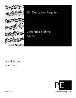 Ein Deutsches Requiem by Brahms, Johannes