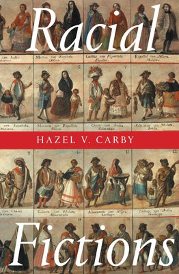 Racial Fictions by Carby, Hazel V.