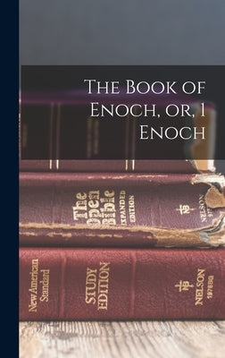 The Book of Enoch, or, 1 Enoch by Anonymous
