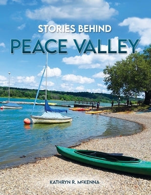 Stories Behind Peace Valley by McKenna, Kathryn