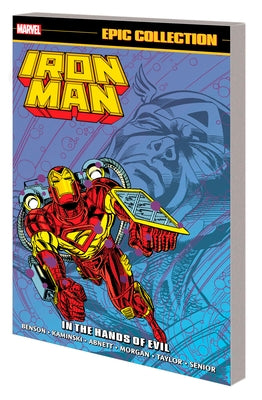 Iron Man Epic Collection: In the Hands of Evil by Kaminski, Len