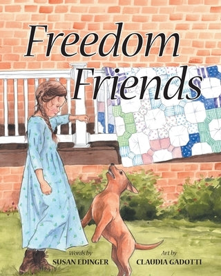 Freedom Friends by Edinger, Susan