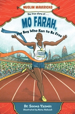Mo Farah, the Boy Who Ran to Be Free by Yasmin, Seema