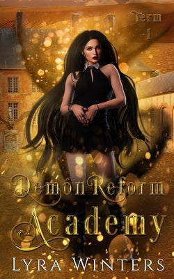 Demon Reform Academy: Term 1 by Winters, Lyra