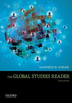 Global Studies Reader by Steger, Manfred B.