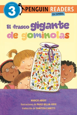 El Frasco Gigante de Gominolas (the Giant Jelly Bean Jar Spanish Edition) by Aboff, Marcie