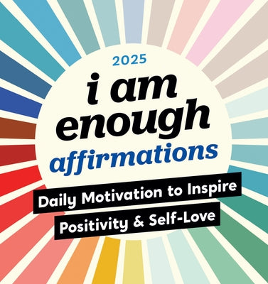 2025 I Am Enough Affirmations Boxed Calendar: Daily Motivation to Inspire Positivity and Self-Love by Sourcebooks