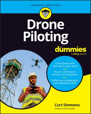 Drone Piloting for Dummies by Simmons, Curt