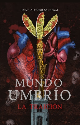 Mundo Umbrio 2: La Traición / Umbrío World 2: The Betrayal by Sandoval, Jaime Alfonso