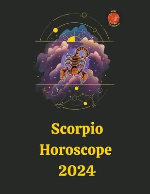 Scorpio Horoscope 2024 by Astr&#243;logas, Rubi