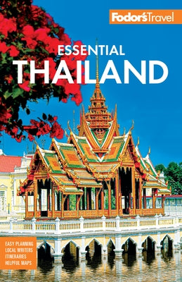 Fodor's Essential Thailand: With Cambodia & Laos by Fodor's Travel Guides