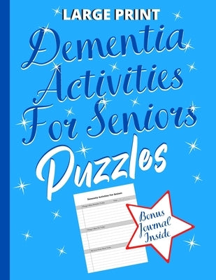 Dementia Activities For Seniors Puzzles: Dementia Gifts: To Keep The Brain Sharp & Active With Puzzles (Bonus 52 Week Remembering Journal Inside) by Publishing, Lost Marbles