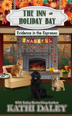 The Inn at Holiday Bay: Evidence in the Espresso by Daley, Kathi