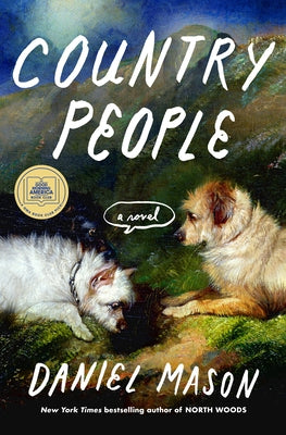 Country People: A GMA Book Club Pick by Mason, Daniel