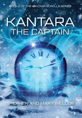 Kantara: The Captain by Weller, Stephen