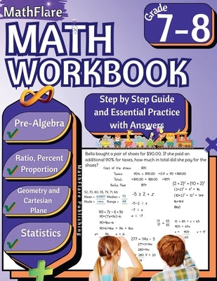 MathFlare - Math Workbook 7th and 8th Grade: Math Workbook Grade 7-8: Ratio and Proportion, Percentage, Algebra, Cartesian Plane, Geometry and Statist by Publishing, Mathflare