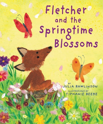 Fletcher and the Springtime Blossoms: A Springtime Book for Kids by Rawlinson, Julia