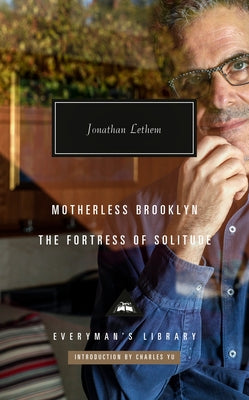 Motherless Brooklyn; The Fortress of Solitude: Introduction by Charles Yu by Lethem, Jonathan