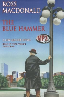 The Blue Hammer by MacDonald, Ross