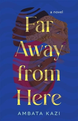 Far Away from Here by Kazi, Ambata