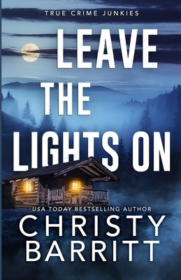 Leave the Lights On by Barritt, Christy