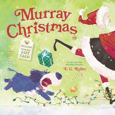 Murray Christmas: A Picture Book with Tear-Out Gift Tags by Keller, E. G.