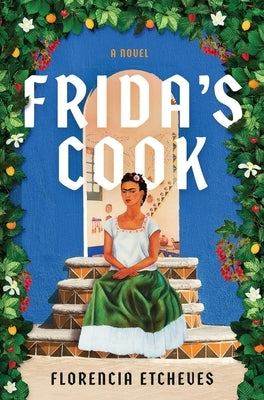 Frida's Cook by Etcheves, Florencia