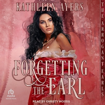 Forgetting the Earl by Ayers, Kathleen