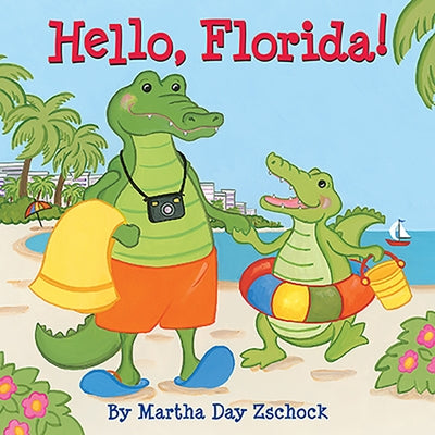 Hello, Florida! by Zschock, Martha Day