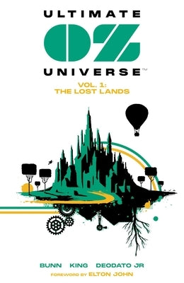 Ultimate Oz Universe: The Lost Lands by Bunn, Cullen