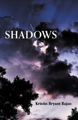 Shadows by Rajan, Kristin Bryant