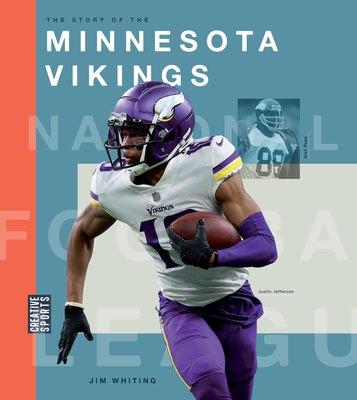 The Story of the Minnesota Vikings by Whiting, Jim