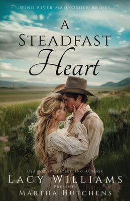 A Steadfast Heart by Williams, Lacy