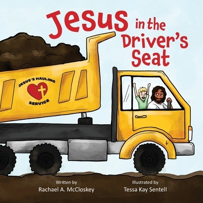 Jesus in the Driver's Seat by McCloskey, Rachael A.