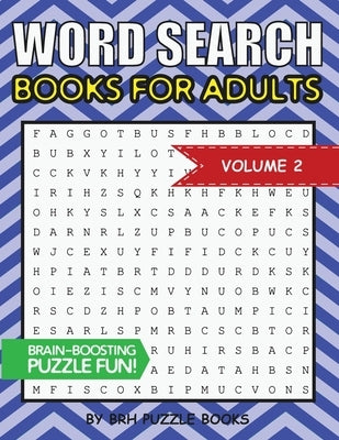 Word Search Books For Adults: 100 Word Search Puzzles For Adults - Brain-Boosting Fun Vol 2 by Puzzle Books, Brh