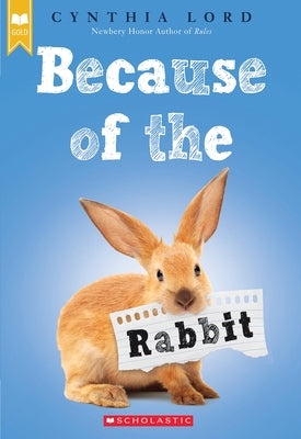 Because of the Rabbit by Lord, Cynthia