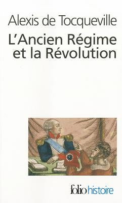 Ancien Regime Et Revolu by De Tocqueville, Alexis