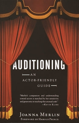 Auditioning: An Actor-Friendly Guide by Merlin, Joanna