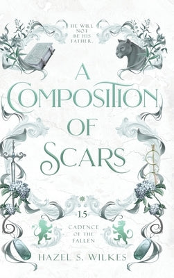 A Composition of Scars by Wilkes, Hazel S.