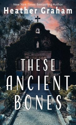 These Ancient Bones by Graham, Heather
