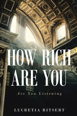 How Rich Are You: Are You Listening by Ritsert, Lucretia